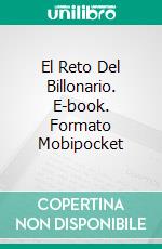 El Reto Del Billonario. E-book. Formato Mobipocket ebook