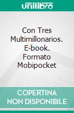 Con Tres Multimillonarios. E-book. Formato Mobipocket ebook di Jasmine Black