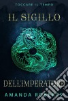 Il Sigillo Dell'imperatore. E-book. Formato Mobipocket ebook