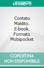 Contato Maldito. E-book. Formato Mobipocket ebook di Stefania Gil