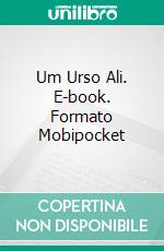 Um Urso Ali. E-book. Formato Mobipocket ebook