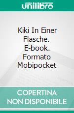 Kiki In Einer Flasche. E-book. Formato Mobipocket ebook