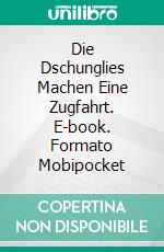 Die Dschunglies Machen Eine Zugfahrt. E-book. Formato Mobipocket