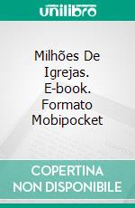 Milhões De Igrejas. E-book. Formato Mobipocket ebook di Bill Vincent