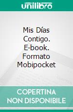 Mis Días Contigo. E-book. Formato Mobipocket ebook