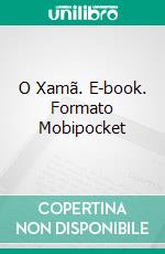 O Xamã. E-book. Formato Mobipocket ebook