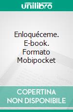 Enloquéceme. E-book. Formato Mobipocket ebook di Avery Katz