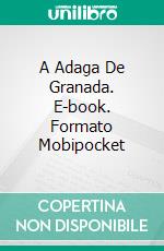 A Adaga De Granada. E-book. Formato Mobipocket ebook di Andrea R. Cooper