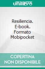 Resiliencia. E-book. Formato Mobipocket