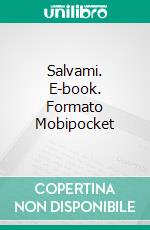 Salvami. E-book. Formato Mobipocket ebook