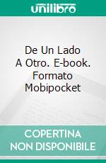 De Un Lado A Otro. E-book. Formato Mobipocket ebook