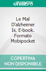 Le Mal D'alzheimer Iii. E-book. Formato Mobipocket ebook di Juan Moisés de la Serna