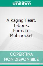 A Raging Heart. E-book. Formato Mobipocket ebook