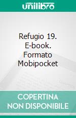 Refugio 19. E-book. Formato Mobipocket ebook