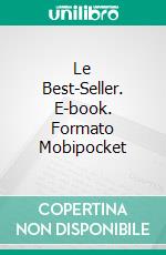 Le Best-Seller. E-book. Formato Mobipocket ebook di Stephen Leather