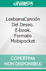 LesbianaCanción Del Deseo. E-book. Formato Mobipocket ebook