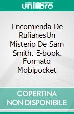 Encomienda De RufianesUn Misterio De Sam Smith. E-book. Formato Mobipocket ebook di Hannah Howe