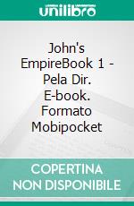 John's EmpireBook 1 - Pela Dir. E-book. Formato Mobipocket