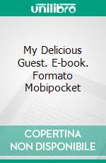 My Delicious Guest. E-book. Formato Mobipocket ebook