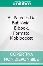 As Paredes Da Babilónia. E-book. Formato Mobipocket ebook di Kathryn Le Veque