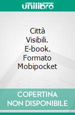 Città Visibili. E-book. Formato Mobipocket ebook di Carmen Ávila