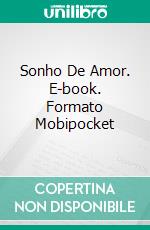 Sonho De Amor. E-book. Formato Mobipocket ebook di Eileen Sheehan