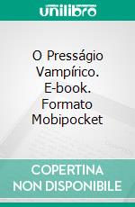 O Presságio Vampírico. E-book. Formato Mobipocket ebook