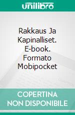 Rakkaus Ja Kapinalliset. E-book. Formato Mobipocket ebook