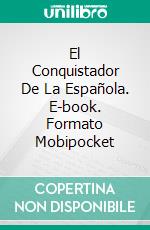 El Conquistador De La Española. E-book. Formato Mobipocket ebook