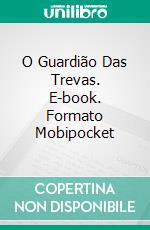 O Guardião Das Trevas. E-book. Formato Mobipocket