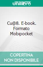 Cu@8. E-book. Formato Mobipocket ebook