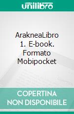 ArakneaLibro 1. E-book. Formato Mobipocket ebook