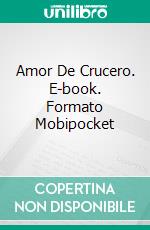 Amor De Crucero. E-book. Formato Mobipocket ebook