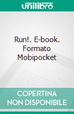 Run!. E-book. Formato Mobipocket ebook