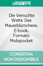 Die Verruchte Wette Des Mauerblümchens. E-book. Formato Mobipocket ebook di Collette Cameron