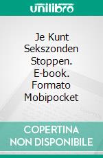 Je Kunt Sekszonden Stoppen. E-book. Formato Mobipocket ebook di Sesan Oguntade