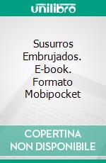 Susurros Embrujados. E-book. Formato Mobipocket