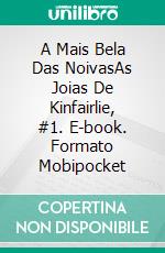 A Mais Bela Das NoivasAs Joias De Kinfairlie, #1. E-book. Formato Mobipocket ebook di Claire Delacroix