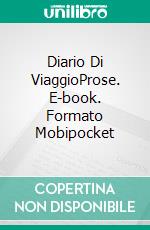 Diario Di ViaggioProse. E-book. Formato Mobipocket ebook