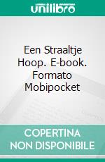 Een Straaltje Hoop. E-book. Formato Mobipocket ebook di W.J. May