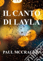 Il Canto Di Layla. E-book. Formato Mobipocket ebook