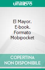 El Mayor. E-book. Formato Mobipocket ebook di Stephen Lawrence