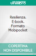 Resilienza. E-book. Formato Mobipocket