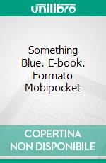 Something Blue. E-book. Formato Mobipocket ebook di Blandine P. Martin