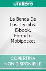 La Banda De Los Tryzubs. E-book. Formato Mobipocket ebook