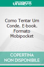 Como Tentar Um Conde. E-book. Formato Mobipocket ebook