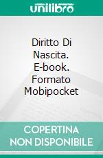 Diritto Di Nascita. E-book. Formato Mobipocket ebook