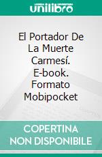 El Portador De La Muerte Carmesí. E-book. Formato Mobipocket ebook