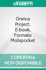 Onirica Project. E-book. Formato Mobipocket ebook di Alberto Rueda