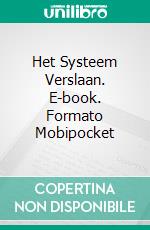 Het Systeem Verslaan. E-book. Formato Mobipocket ebook di Jerry Bader